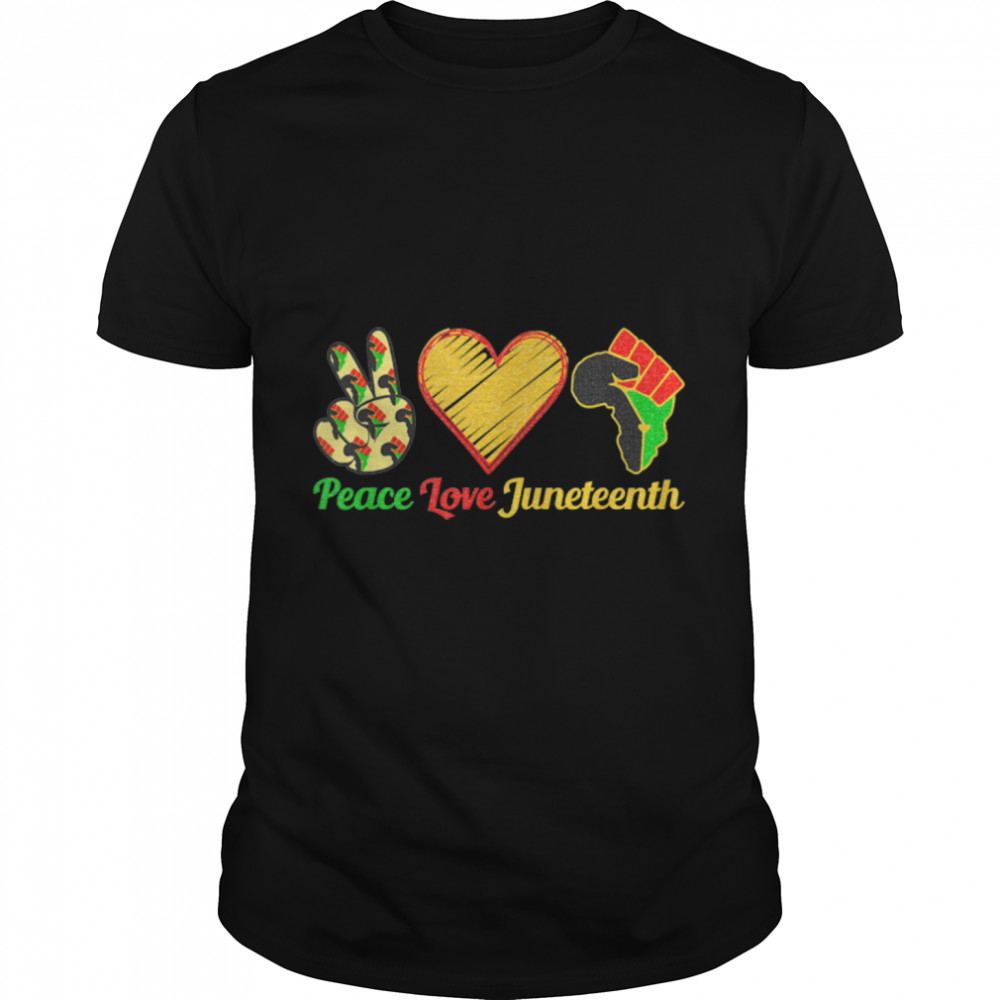 Peace Love Juneteenth Black Freedom 1865 Women Men Girls T-Shirt B0B2D81Q8Q