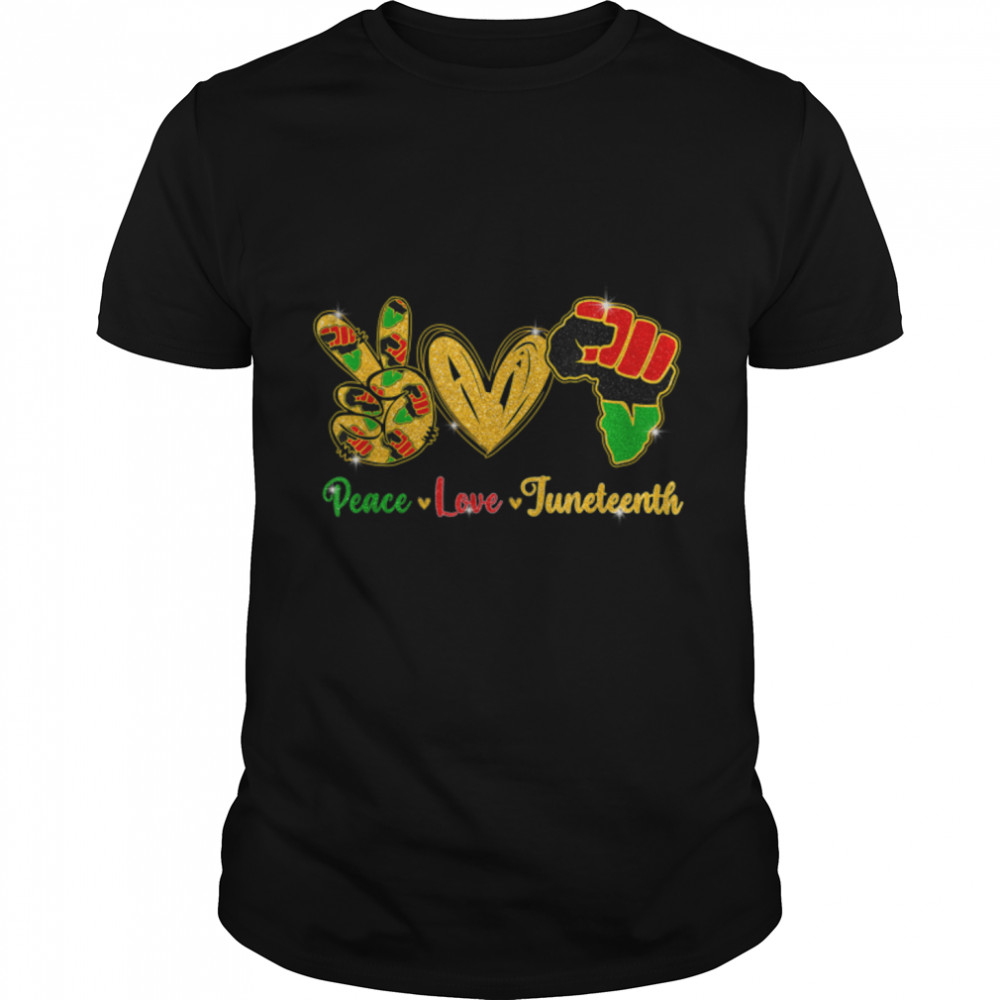 Peace Love Juneteenth Pride Black Girl Black Queen & King T-Shirt B0B2D7T25F