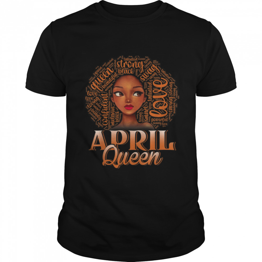 Queens Funny April Birthday Black Women Afro American T-Shirt B09Vxl3Xht