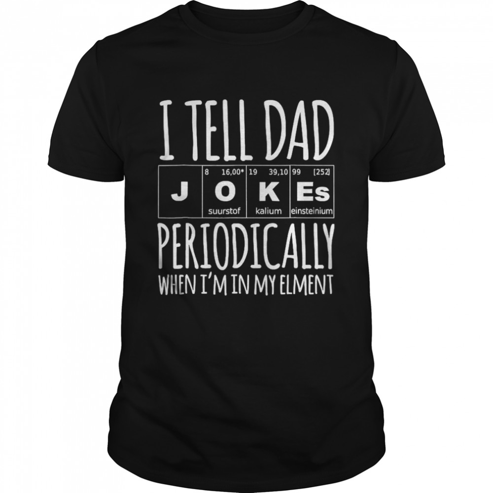 Top I Keep All My Dad Jokes In A Dad A Base Dad Jokes Shirt