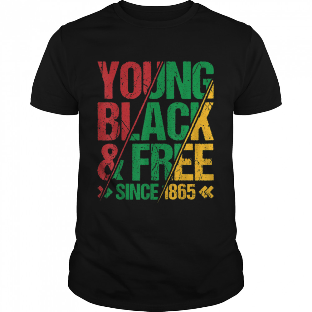 Young Black And Free Since 1865 Afro American Juneteenth T-Shirt B0B2Dkjgng
