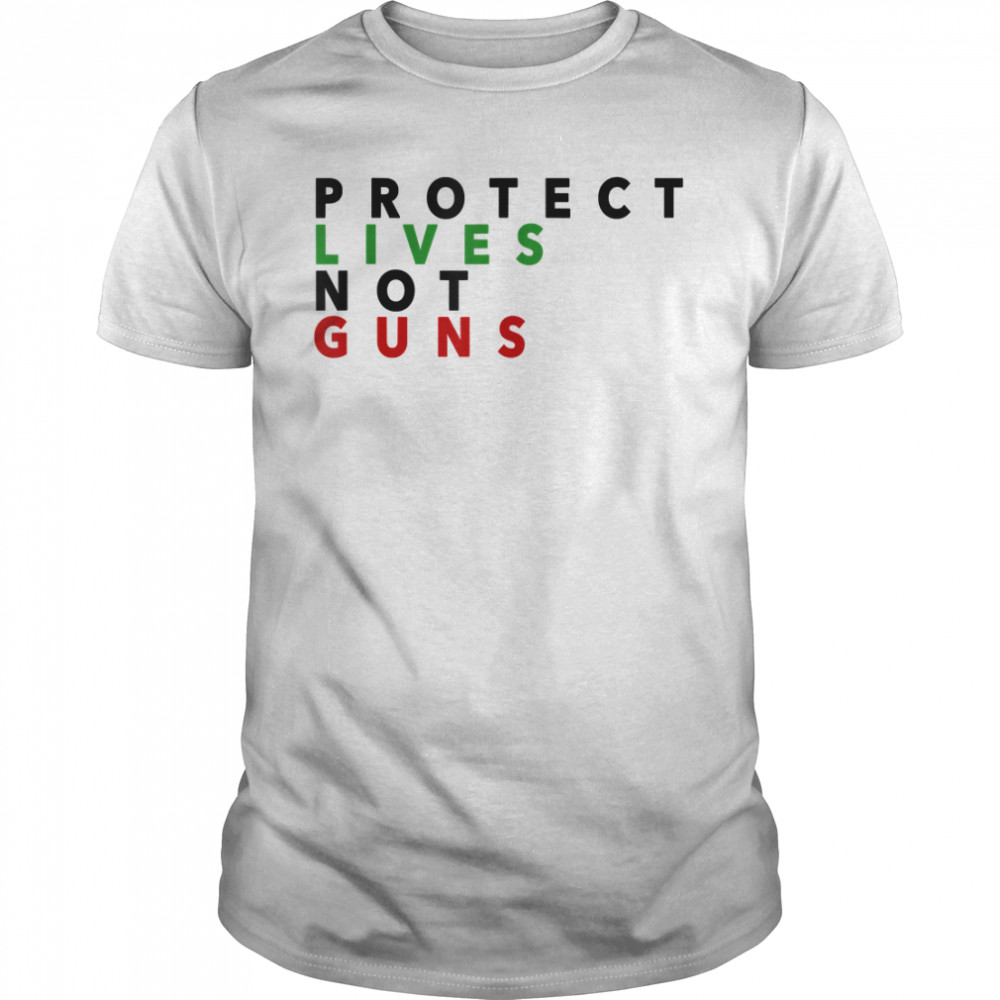 Anti Gun T-Shirt -Protect Live - Not Guns