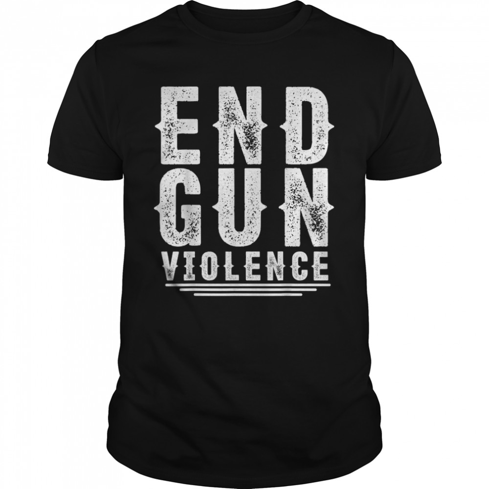 Enough End Gun Violence No Gun Awareness Day Wear Orange T-Shirt