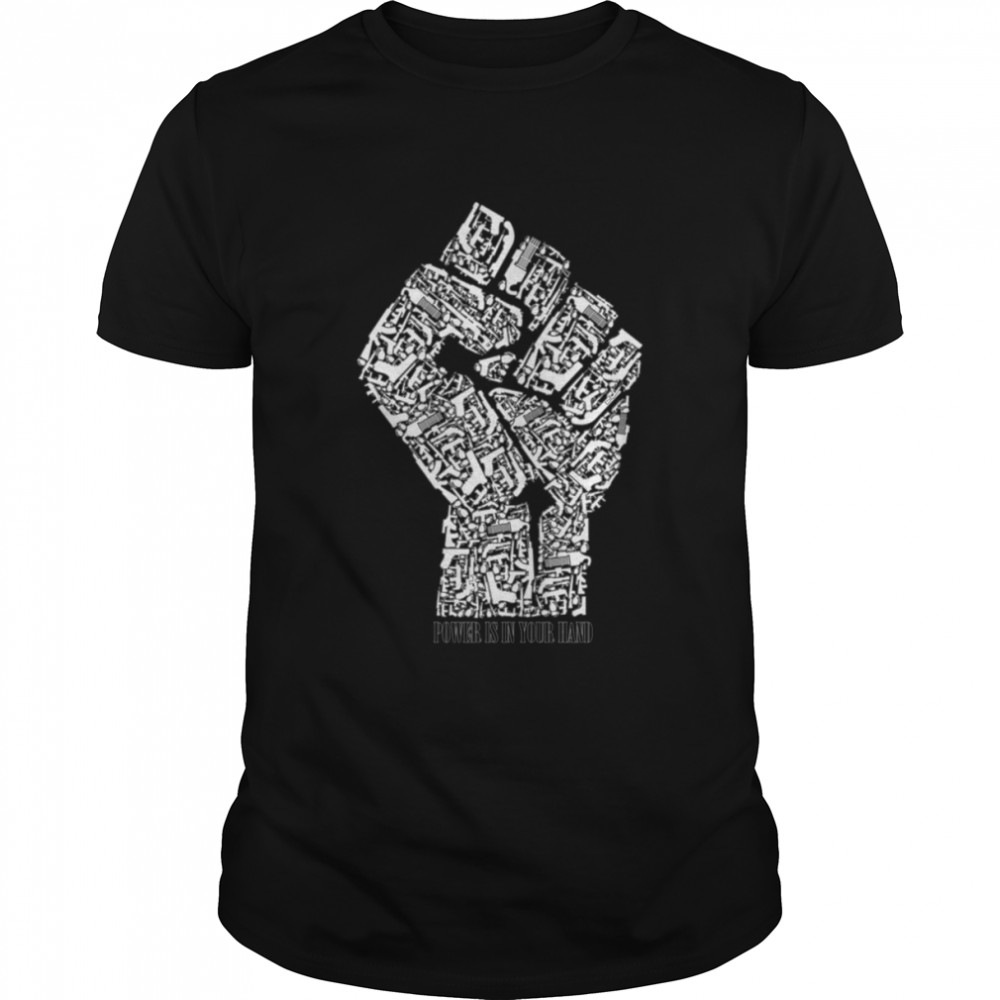 Gun Power Fist Black Lives Matter Power Is In Your Hand Shirt