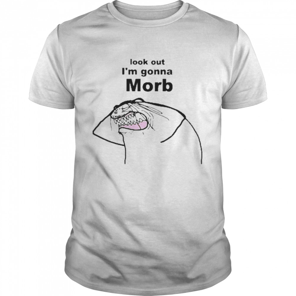 Look Out I’m Gonna Morb Tee Shirt