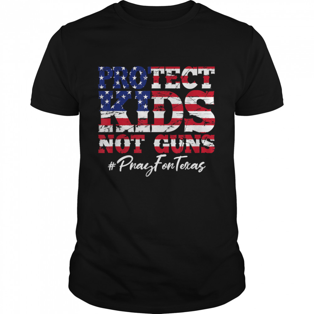 Pray for Texas Protect Children Not Guns T-Shirt
