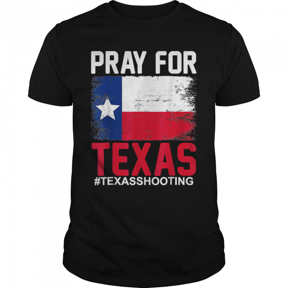 Pray For Texas Strong Protect Our Kids Not Gun Reform Now T-Shirt