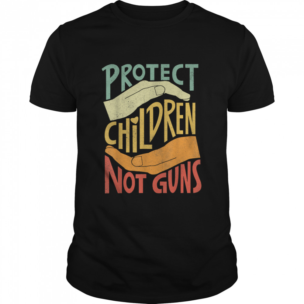 Protect Children Not Gun Vintage Anti-Gun Gun Control T-Shirt