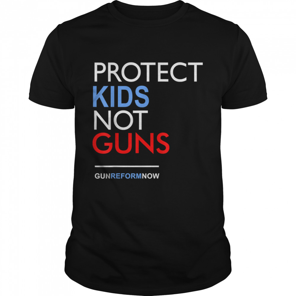 Protect Kids Not Gu-ns T-Shirt