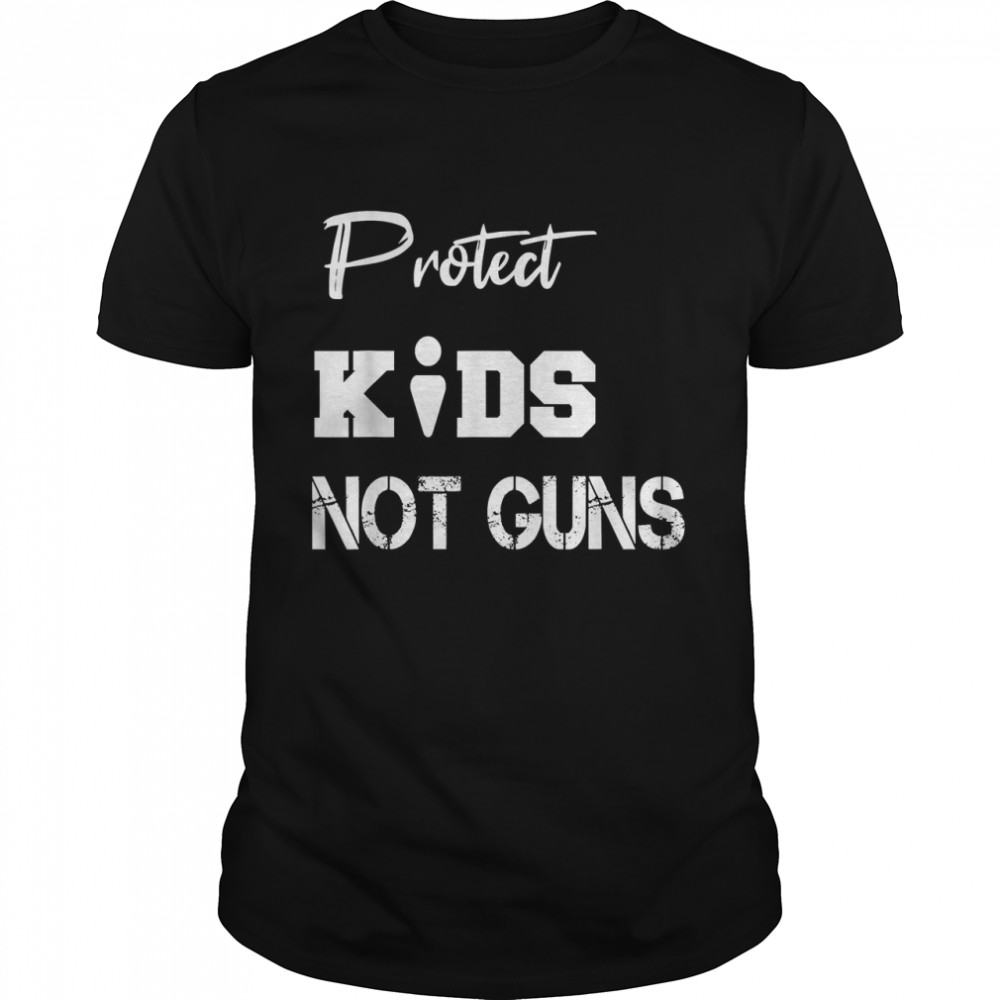 Protect Kids Not Guns Shirt