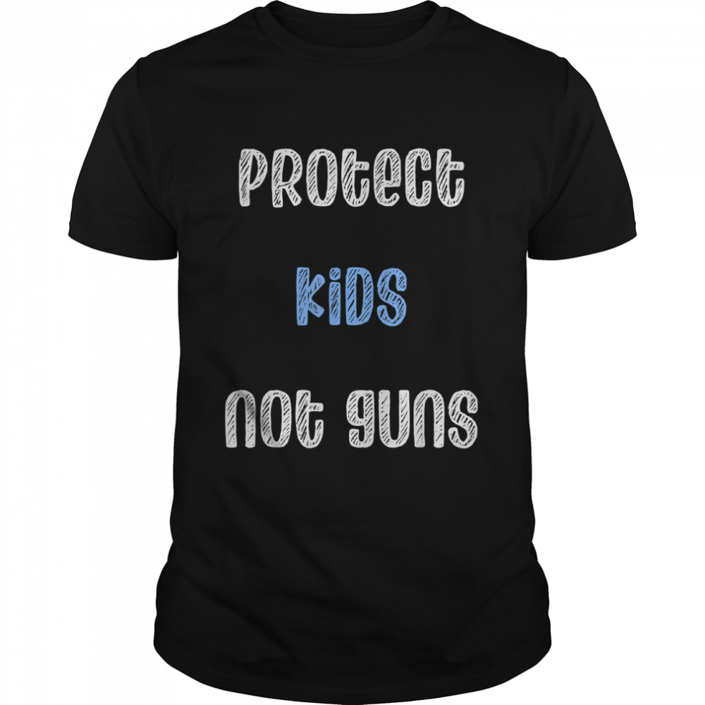 Protect Kids Not Guns Anti-Gun T-Shirt