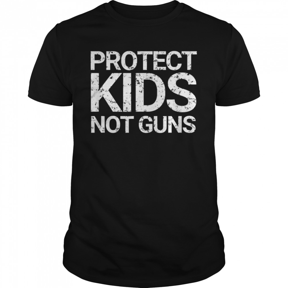 Protect Kids Not Guns Faded Grunge T-Shirt