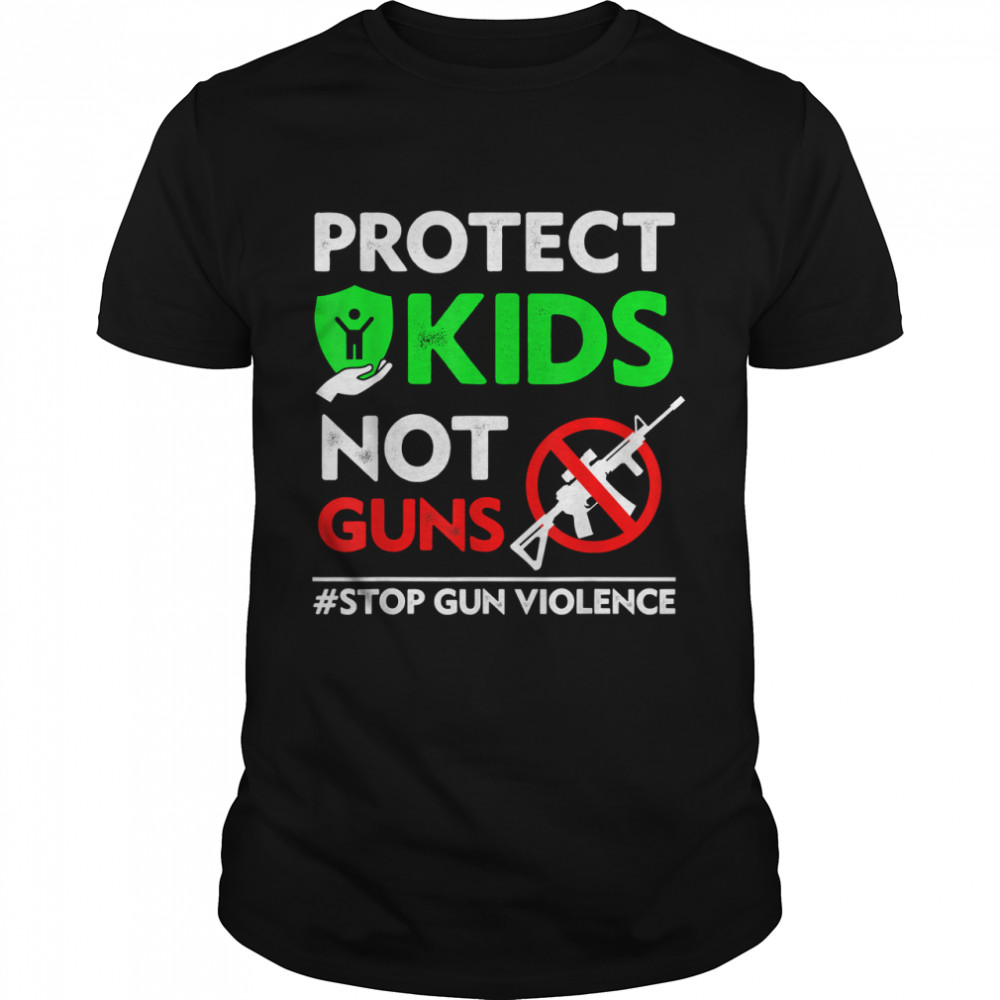 protect kids not guns shirt T-Shirts