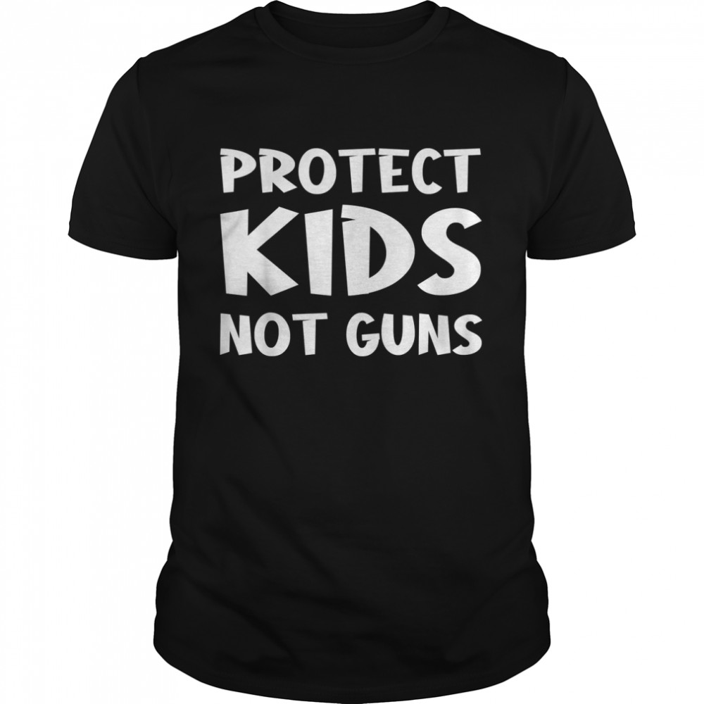 Protect KIDS Not GUNS TShirts