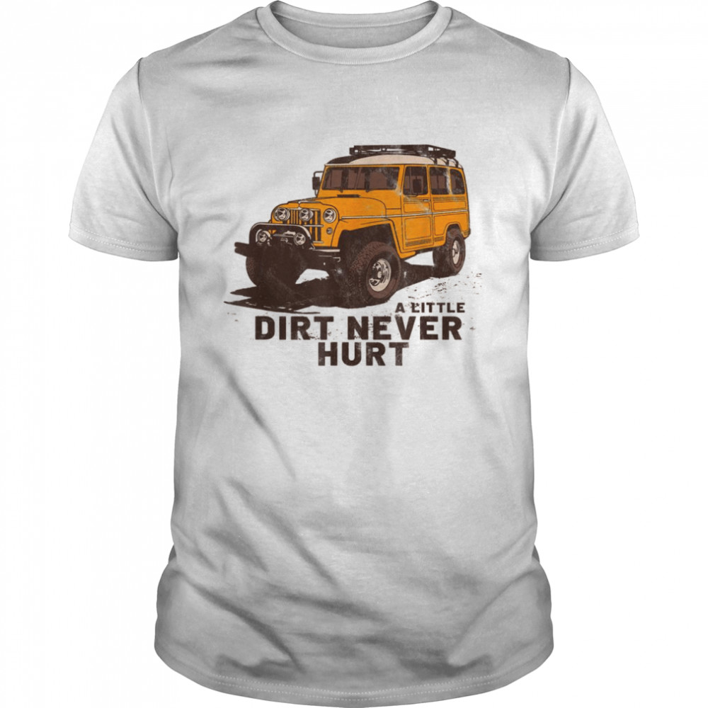 Retro Vintage A Little Dirt Never Hurt Offroad 4×4 SUV  Classic Men's T-shirt