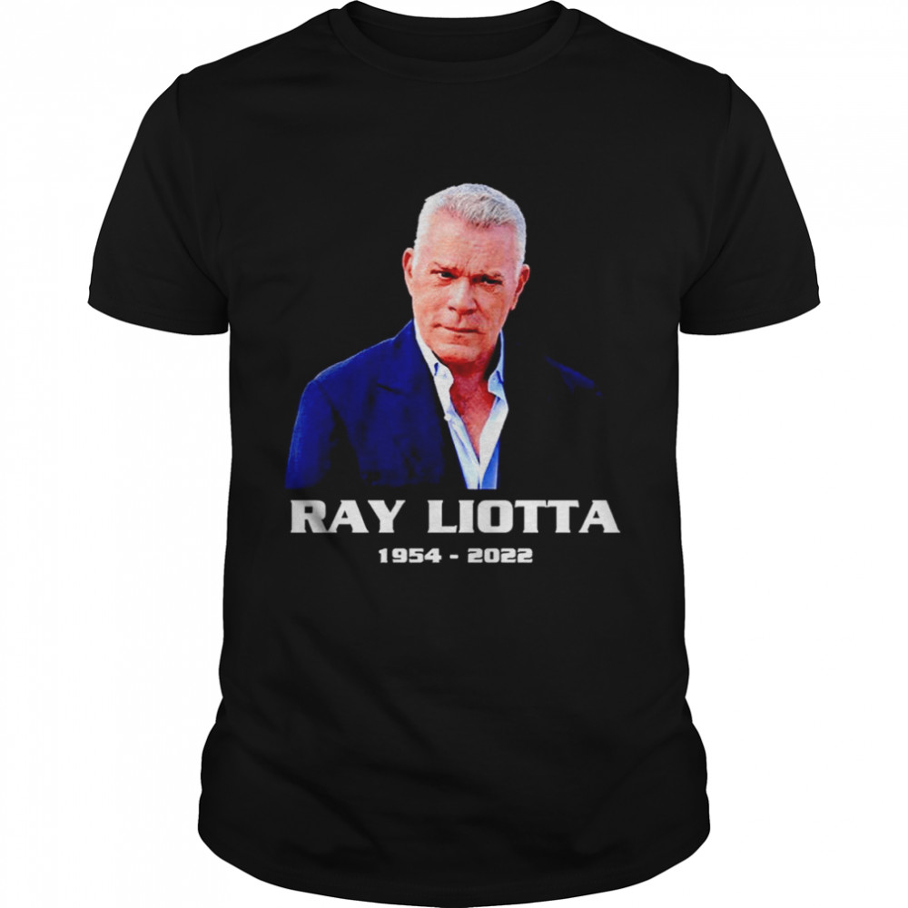Rip Ray Liotta Goodfellas 1954 – 2022 T-Shirt