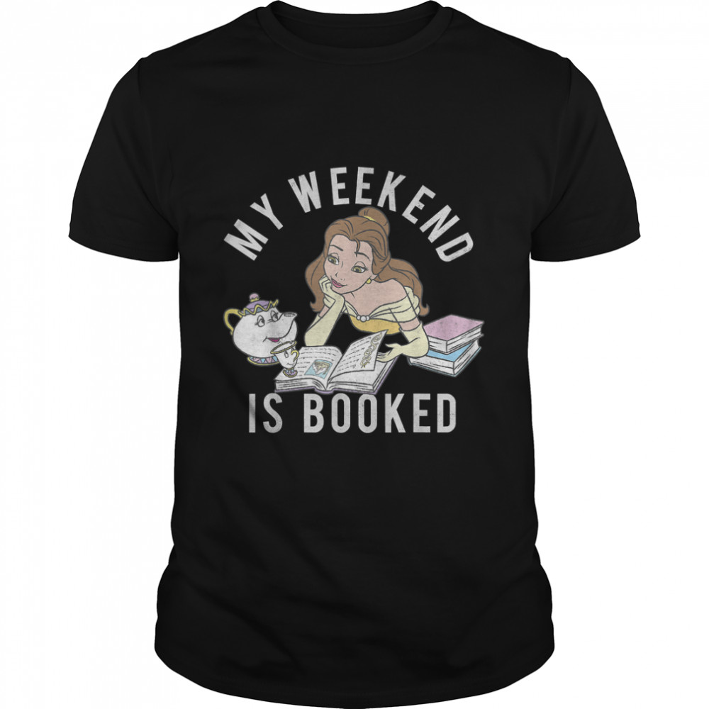 Disney Beauty And The Beast Belle My Weekend Is Booked T-Shirt