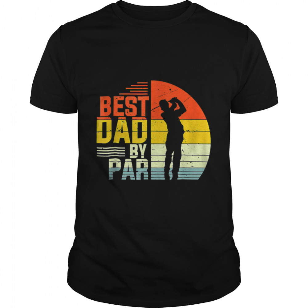 Best Dad By Par Daddy Father's Day Vintage Golf Lover Golfer T-Shirt B0B2JDPR5L