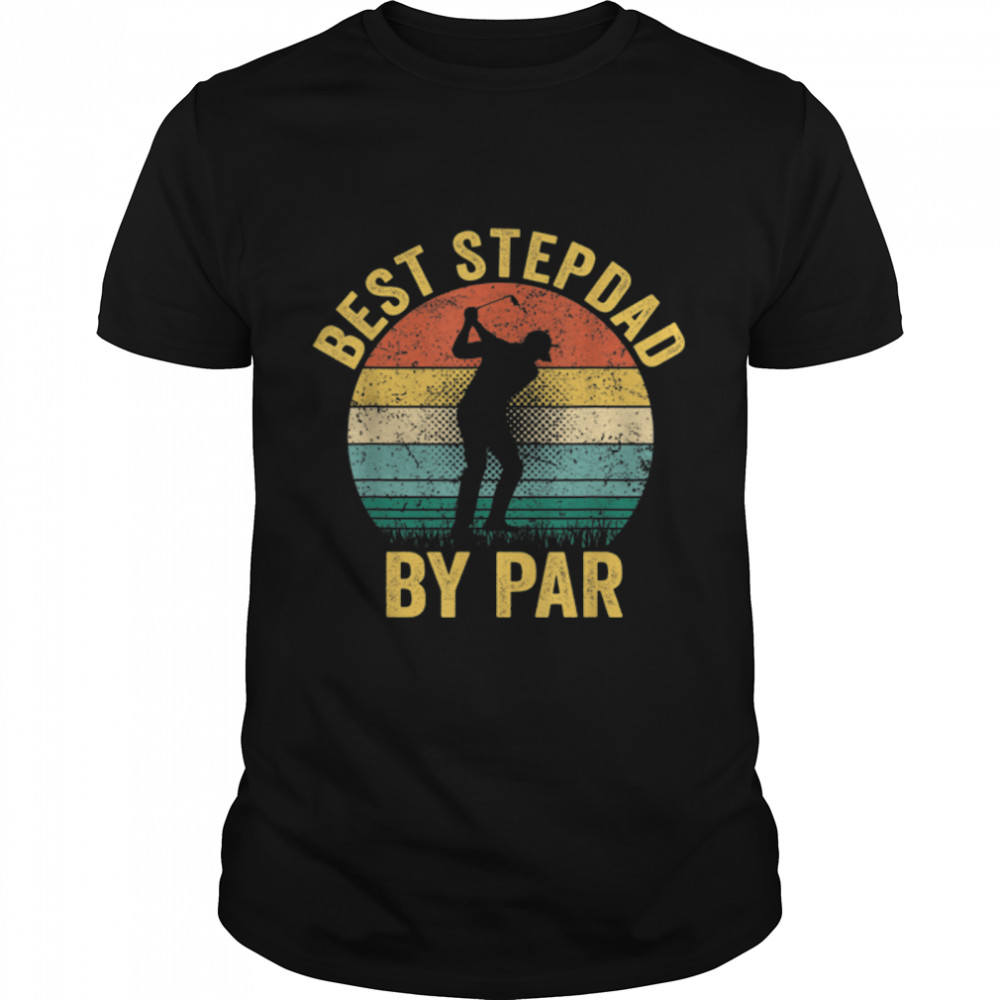 Best Stepdad By Par Father's Day Gift Golf Lover Golfer T-Shirt B0B2J39ZJP