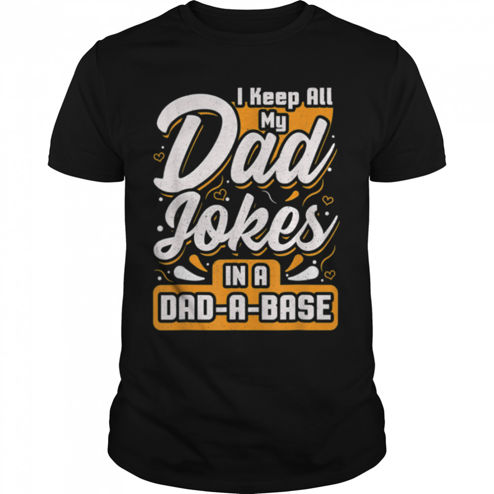 Dad Shirts For Men Dad Jokes Fathers Day Shirts For Dad T-Shirt B0B2P444MM