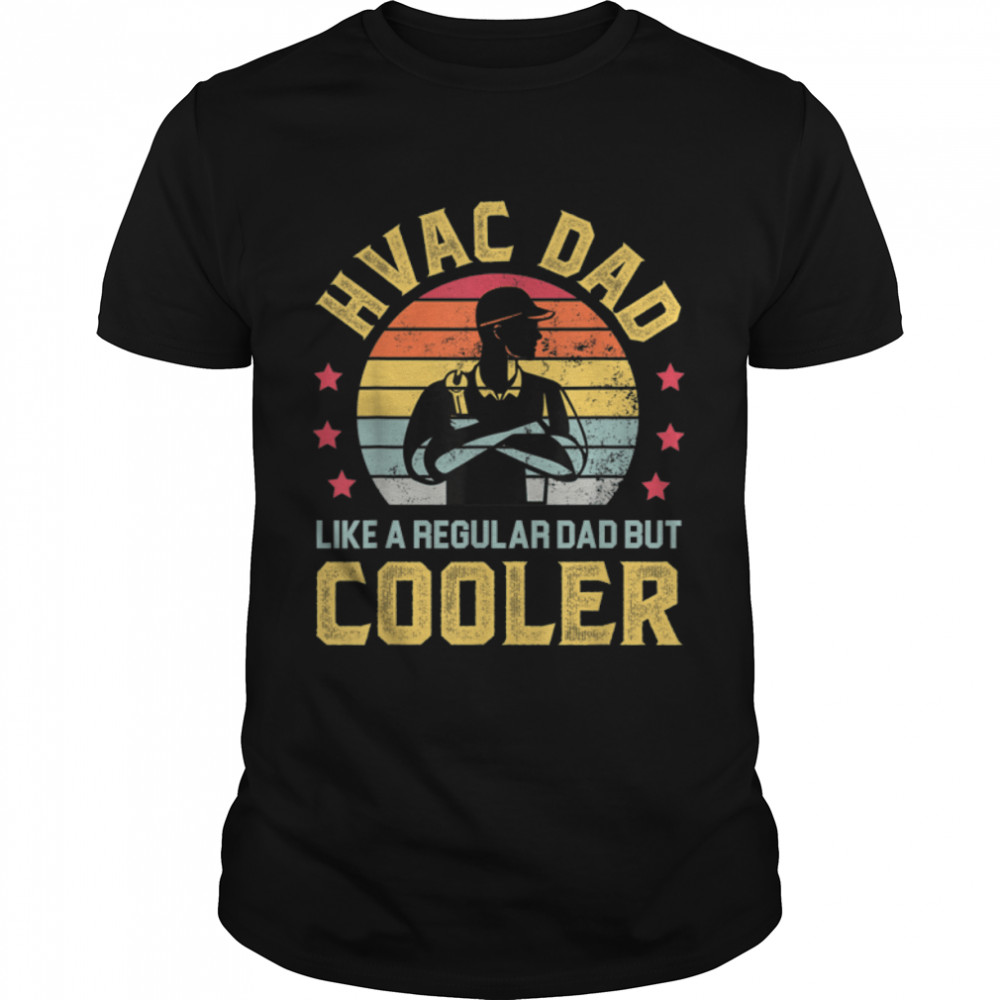HVAC Dad But Cooler Mens Funny HVAC Technician Father T- B0B2JNDCPY Classic Men's T-shirt