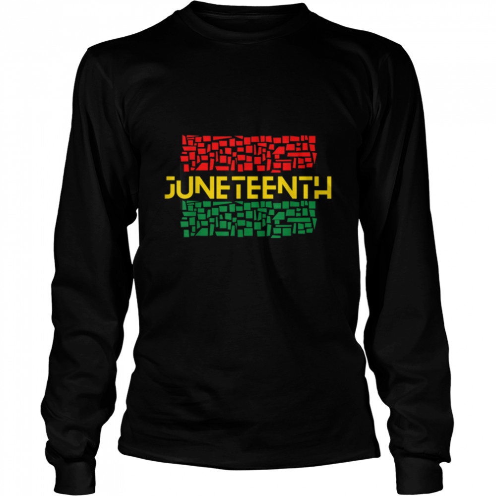 Juneteenth T- B0B2JCJK85 Long Sleeved T-shirt
