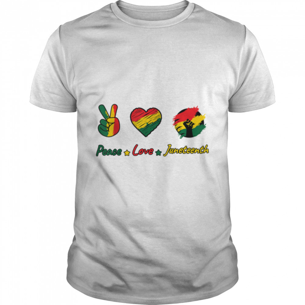 Peace Love Juneteenth History Afro American African Freedom T- B0B2JFT16W Classic Men's T-shirt