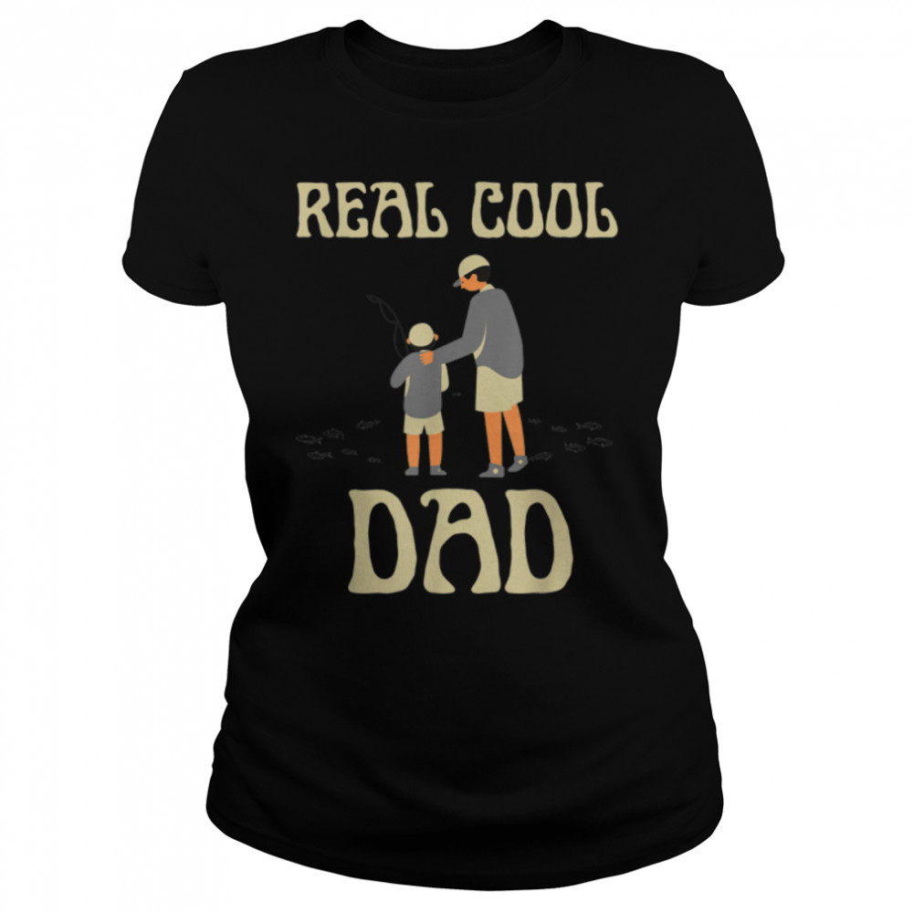 Reel Cool Dad Father's Day Present For Fishing Daddy Papa T- B0B2JH3TTZ Classic Women's T-shirt