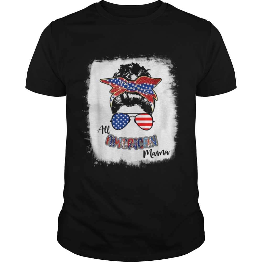 All American Mama Messy Bun Mom 4th of July Patriotic T-Shirt B0B2R9TZVZ