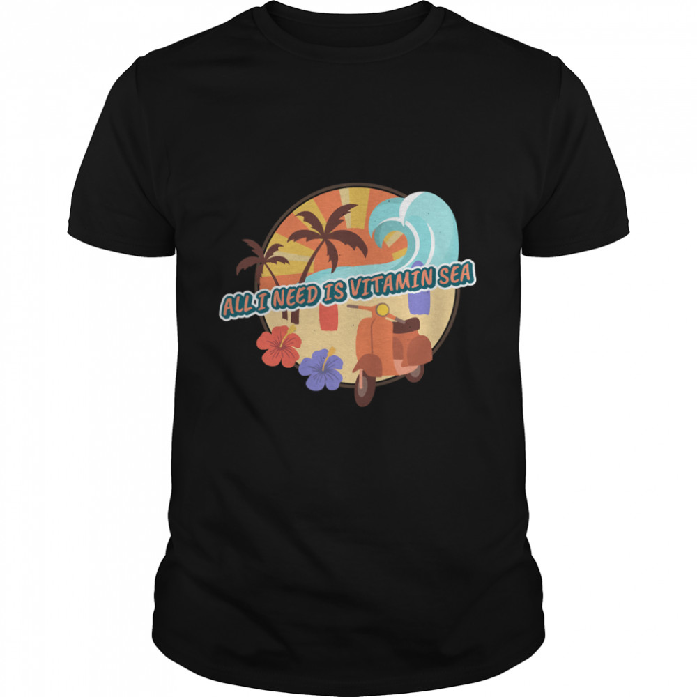 All I Need Is Vitamin Sea Essential T-Shirt