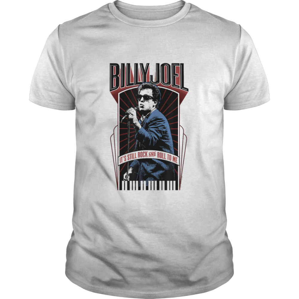 Billy Joel - It'S Still Rock And Roll To Me T-Shirt