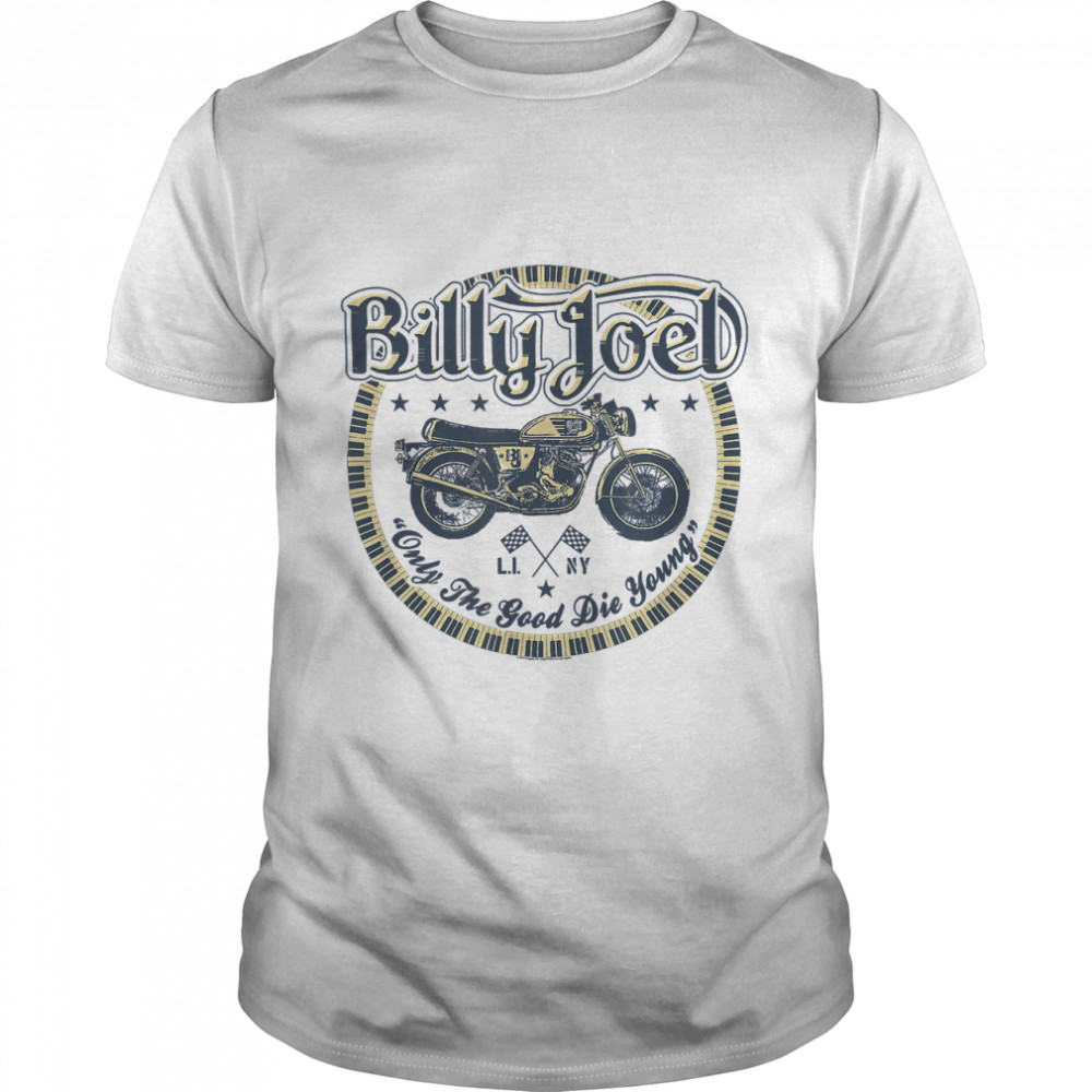 Billy Joel - Only The Good T-Shirt
