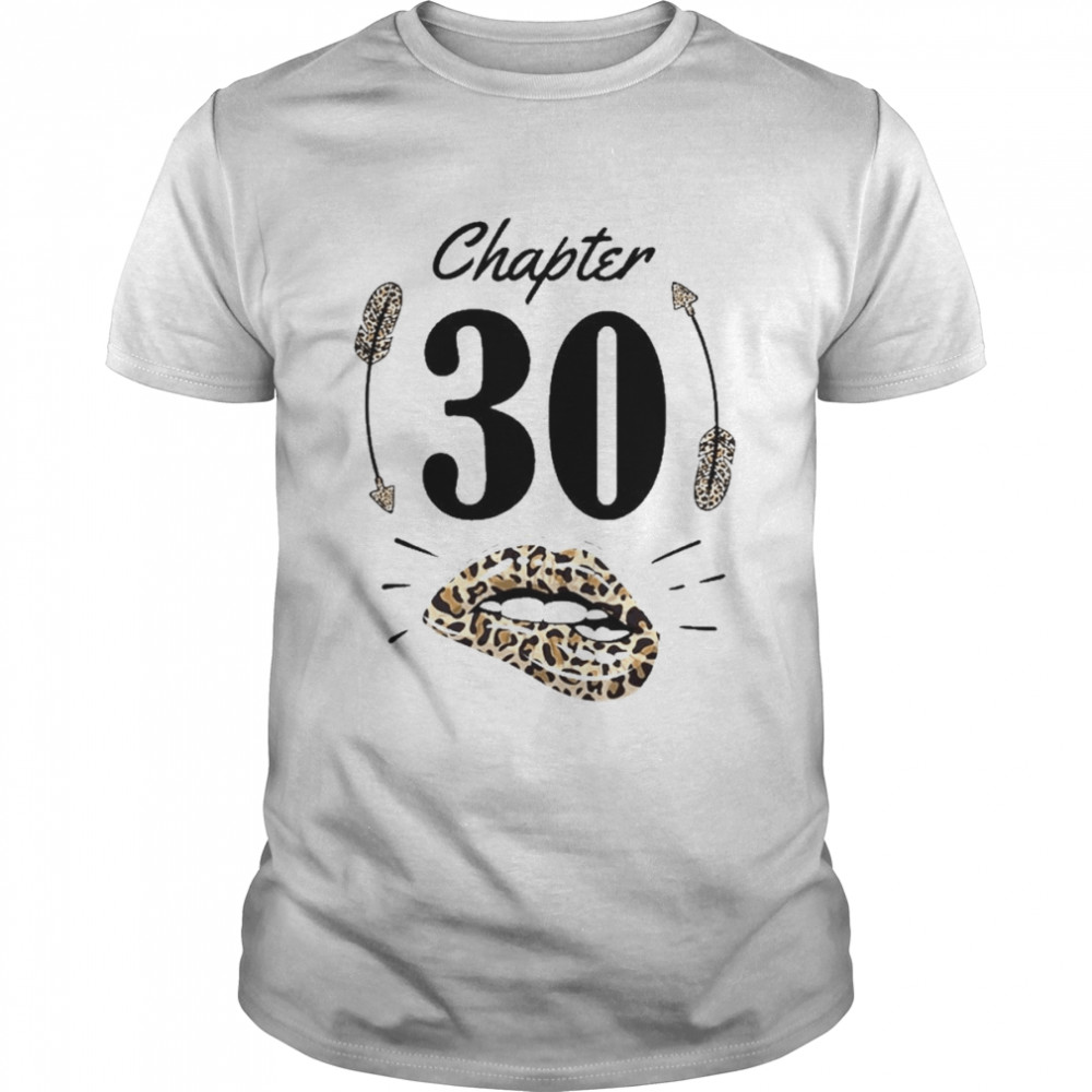 Chapter 30 30Th Birthday Party Thirty Years Old Shirt