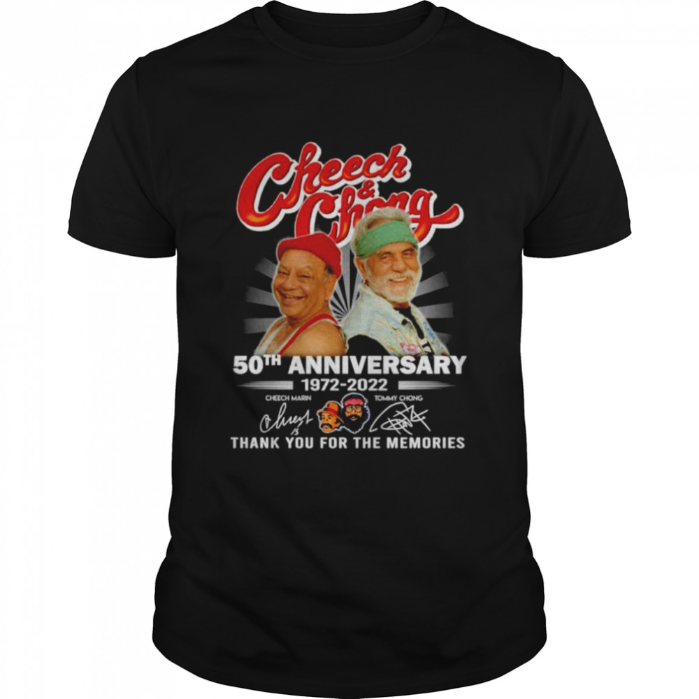 Cheech And Chong 50Th Anniversary 1972-2022 Signatures Thank You For The Memories Shirt