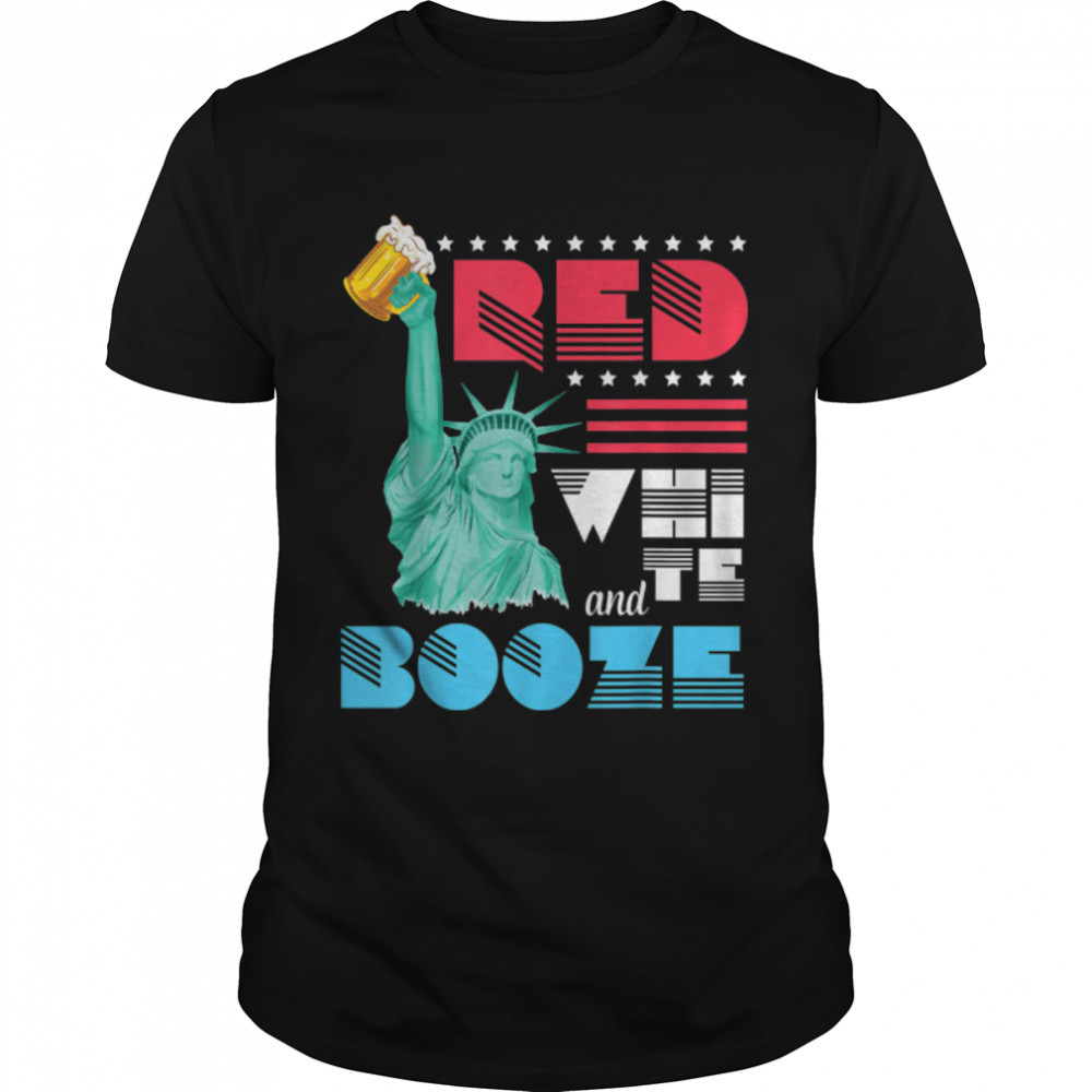 Drinking Beer Independence 4th Of July Red White And Booze T-Shirt B0B2P8HXLX