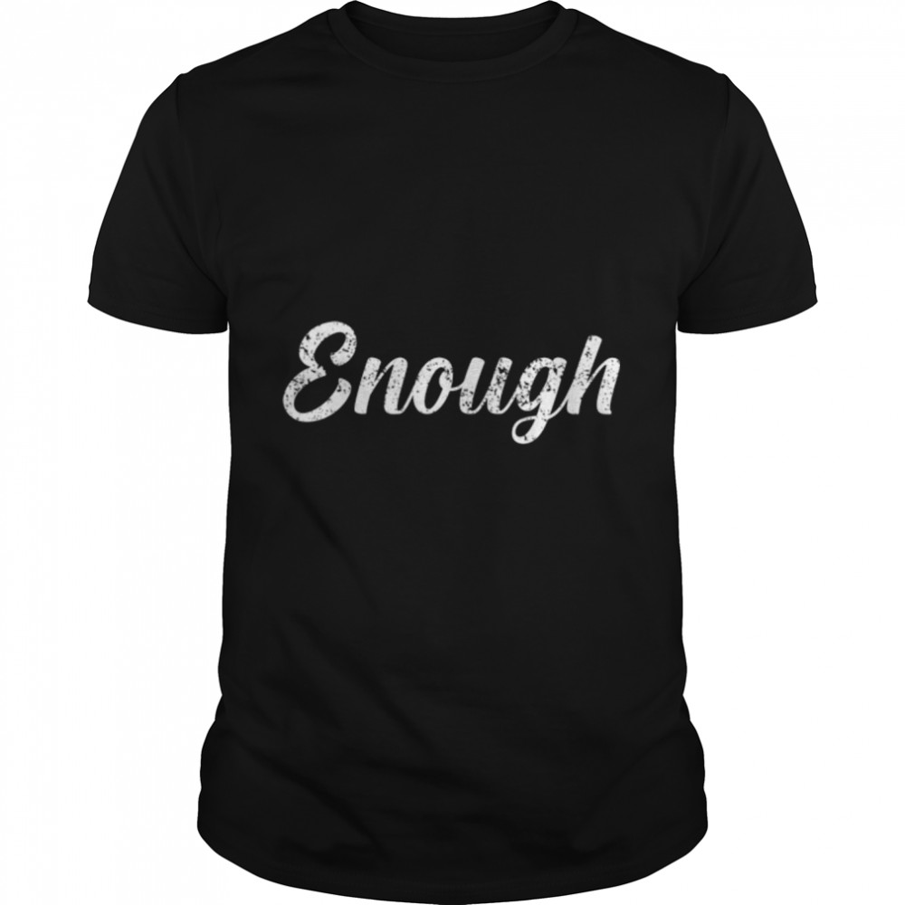 Enough End Gun Violence Wear Orange Enough Vintage T-Shirt B0B2Qvjd9C