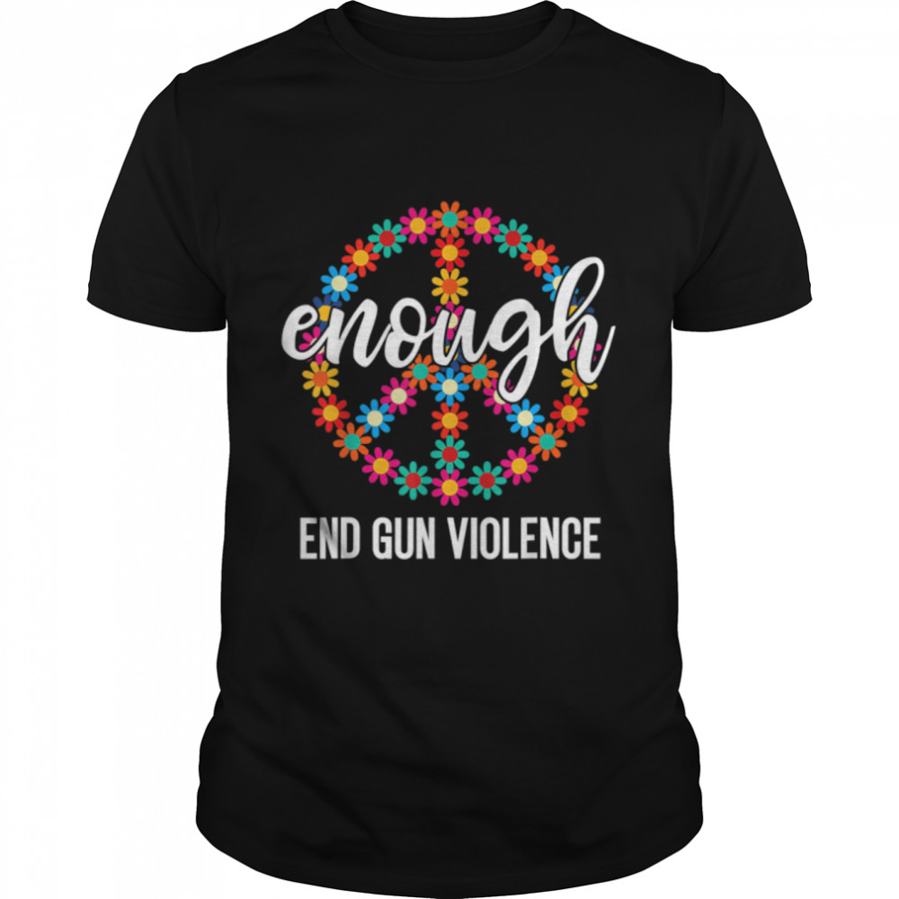 Enough End Gun Violence Wear Orange Peace Sign Anti Violence T-Shirt B0B2QRVFSV