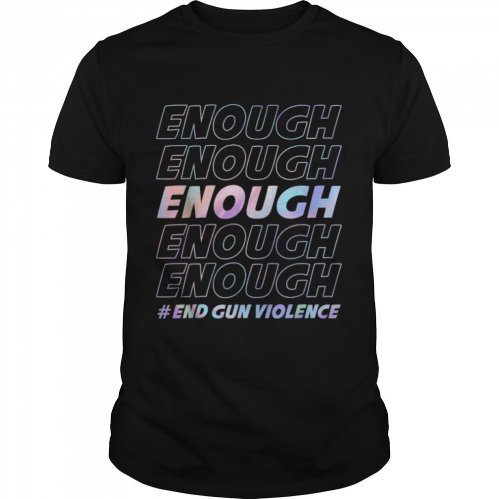 Family In Orange Shirt Enough End Gun Violence Awareness Day T-Shirt B0B2Qs6Bql