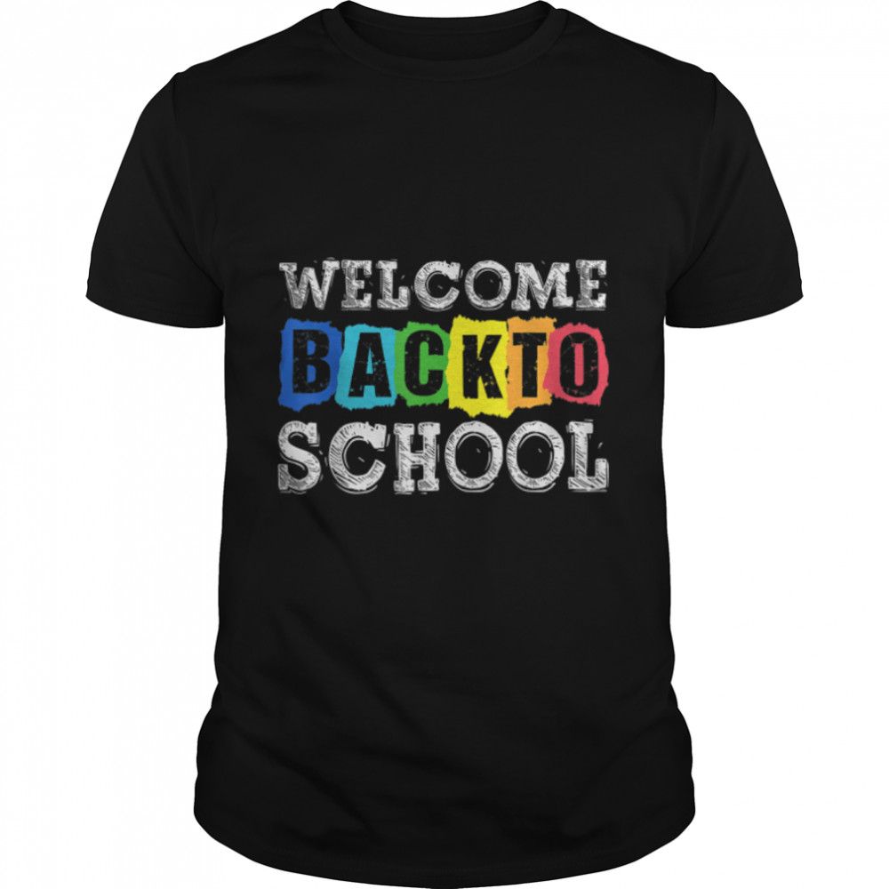 First Day of School Welcome Back To School T-Shirt B0B2QKB3HL