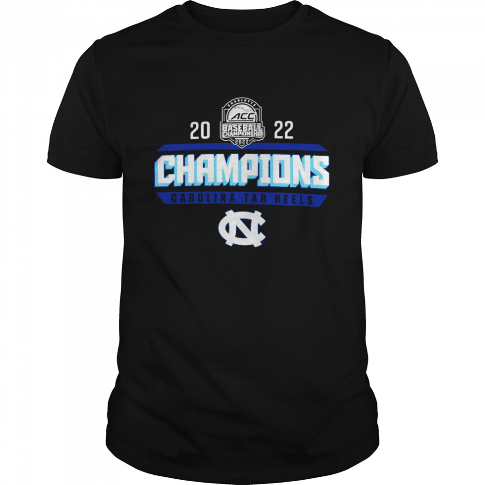 North Carolina Tar Heels 2022 Acc Baseball Conference Tournament Champions Shirt
