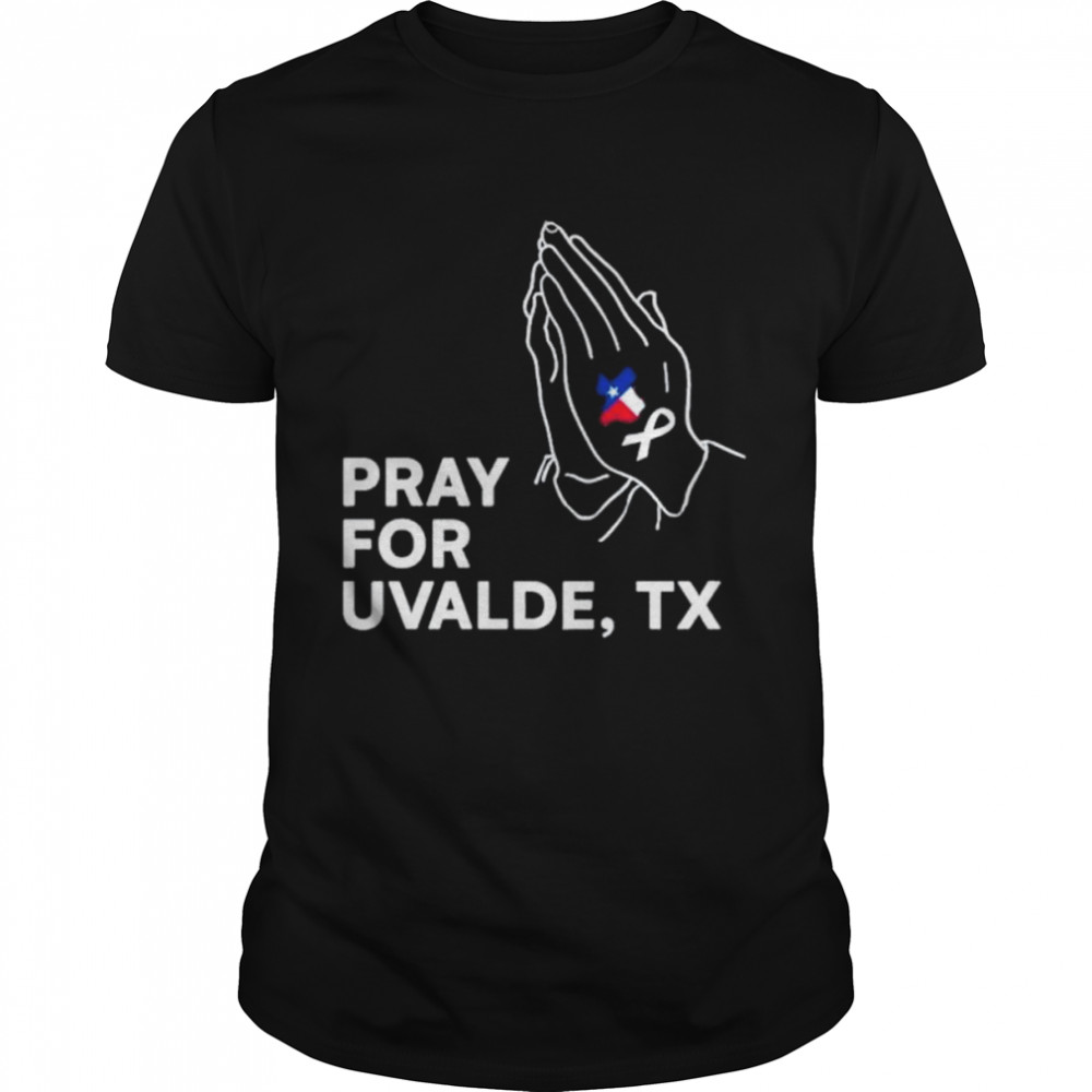 Pray For Uvalde Uvalde Texas Anti Gun Pray For Texas Shirt