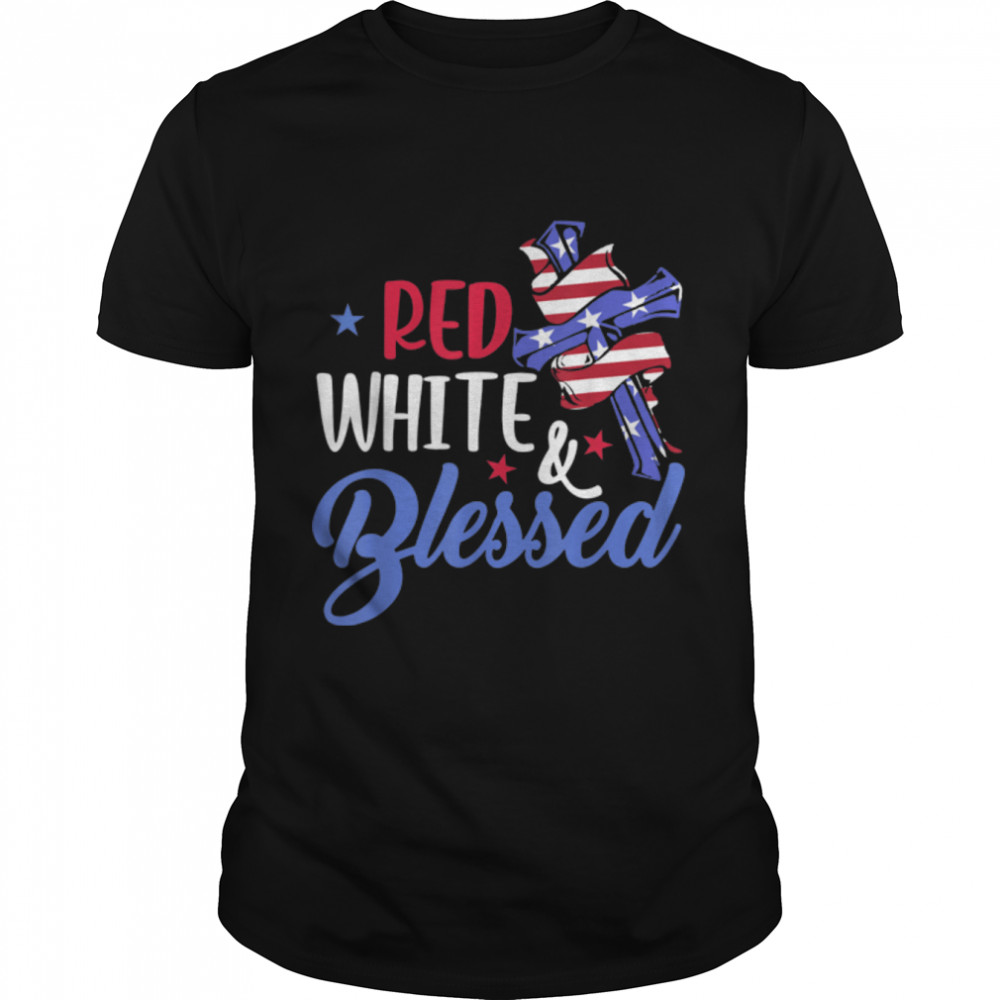 Red White Blue Cool Patriotic 4th Of July Red White Bless T-Shirt B0B2R3JX9J