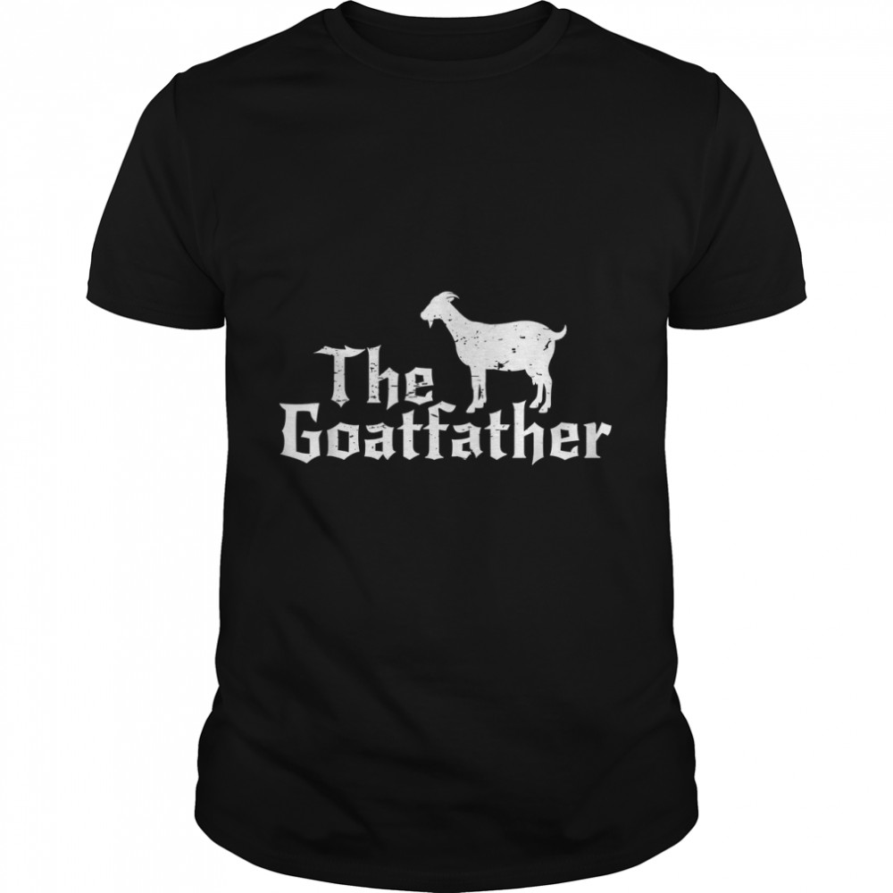 The Goatfather Goat Lover Animal Funny Gift T-Shirt