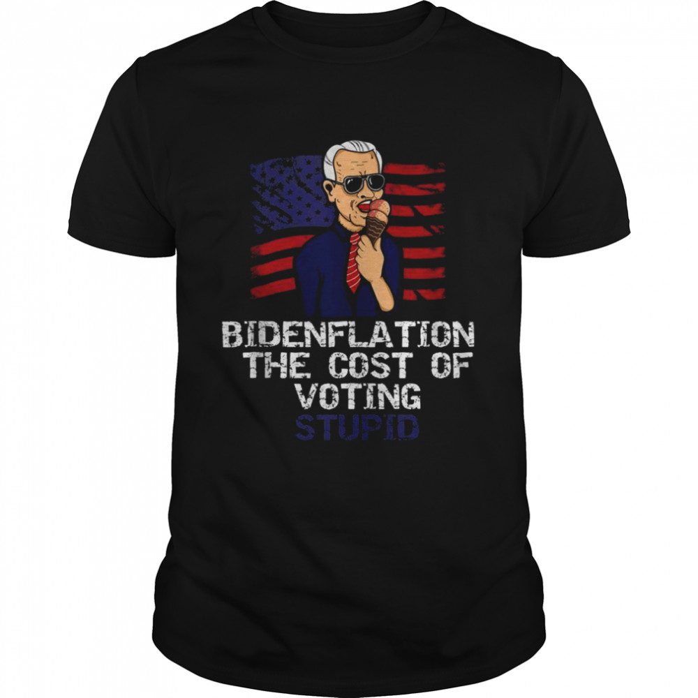 Biden Flation The Cost Of Voting Stupid Anti Biden 4th July Tank ShirtTop
