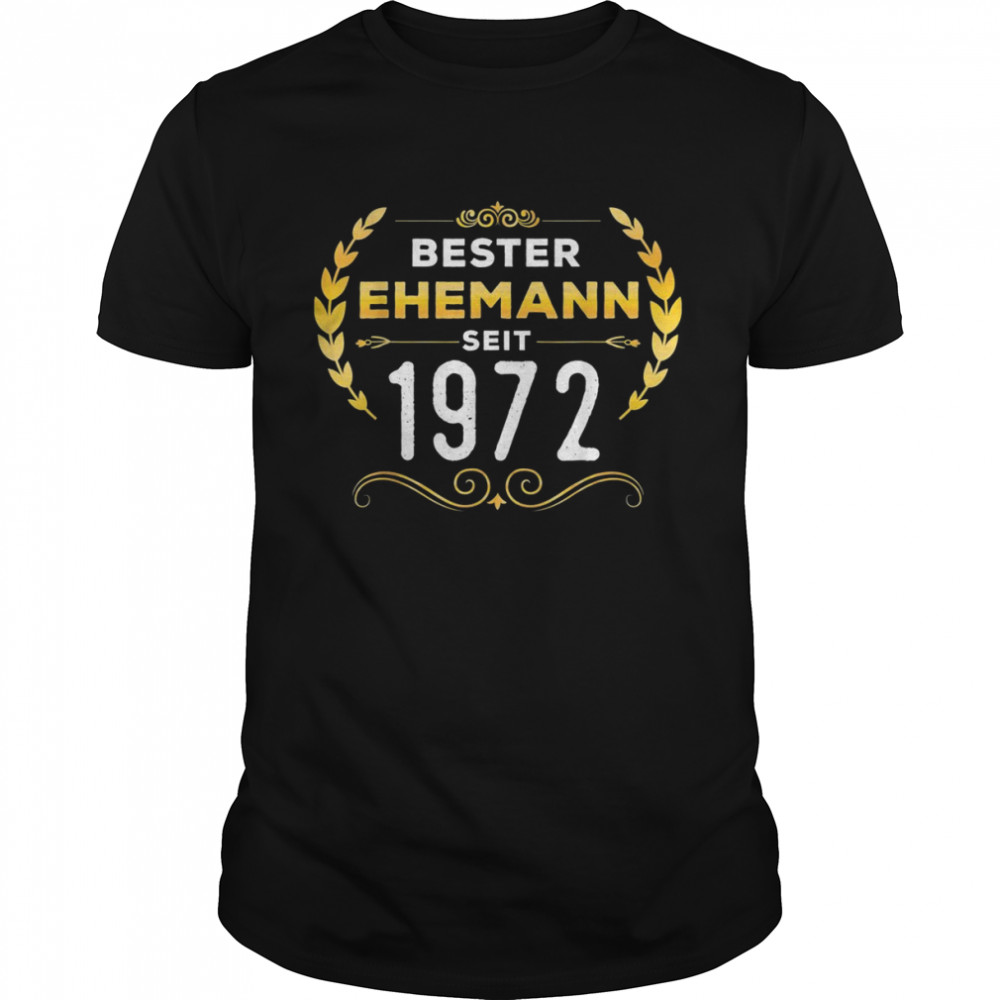 Herren Bester Ehemann seit 1972 Goldene Hochzeit 2022 Jubiläum  Classic Men's T-shirt
