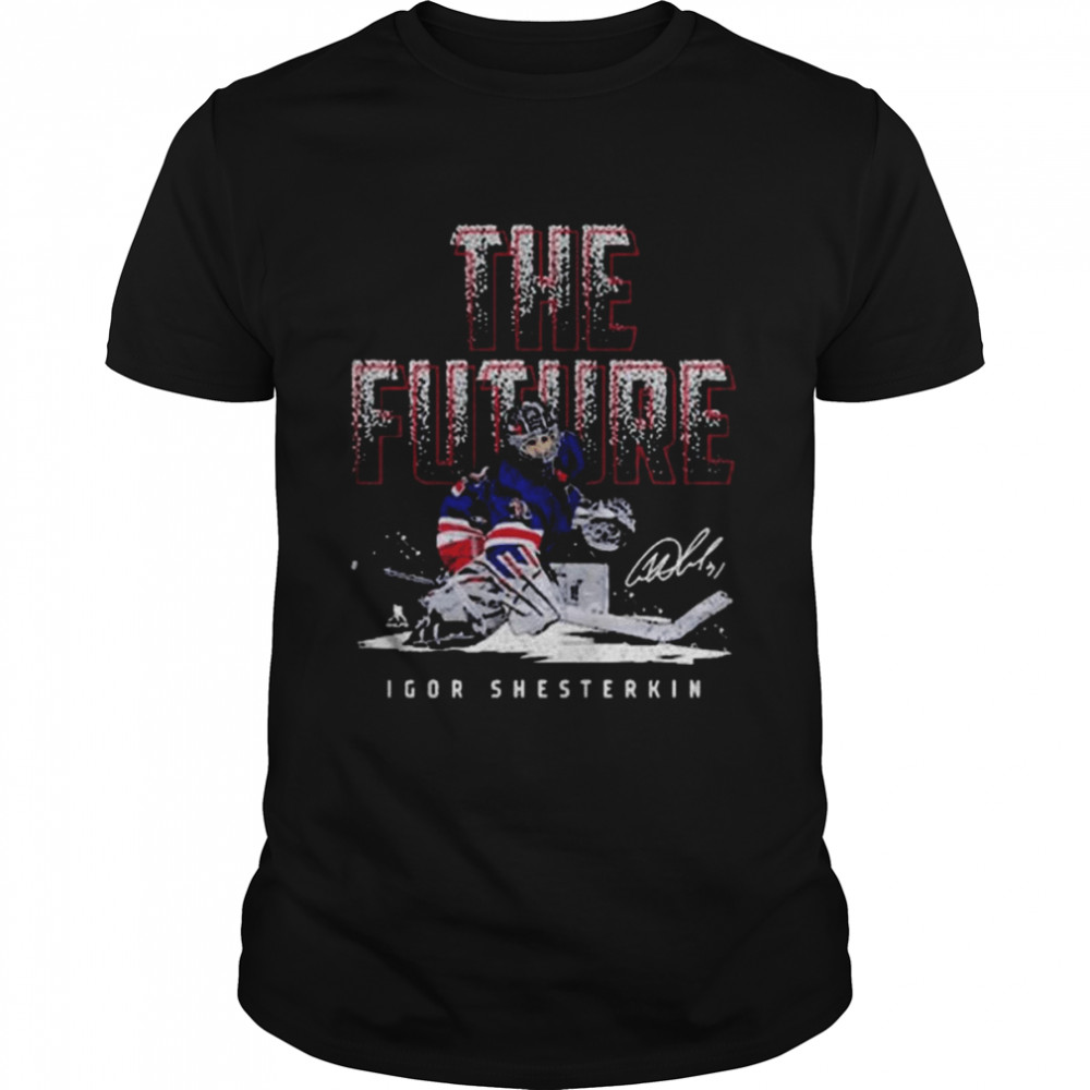 Igor Shesterkin New York R The Future Hockey Signatures 2022 T- Classic Men's T-shirt