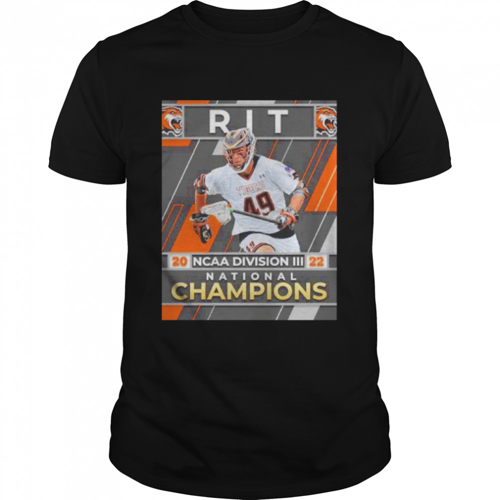 RIT 2022 Division III Men’s Lacrosse National Champions  Classic Men's T-shirt