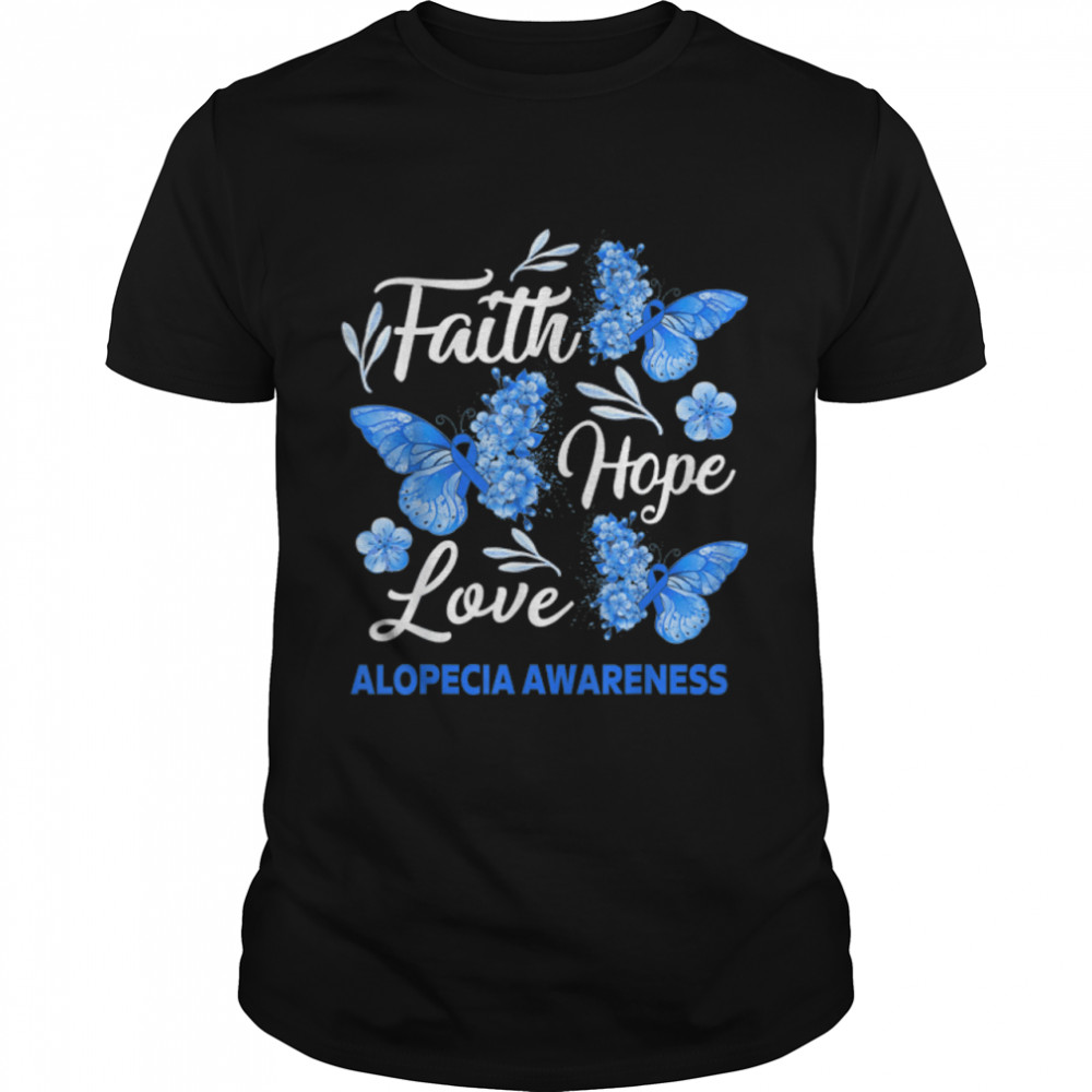 Alopecia Awareness Faith Hope Love Butterfly T-Shirt B0B33XMQQQ