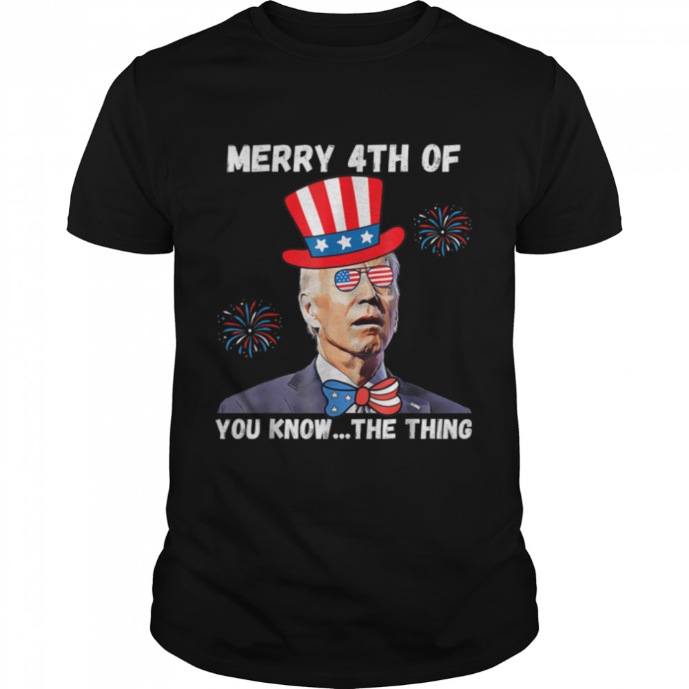 Biden Dazed Merry 4th Of You Know The Thing 4th Of July T- B0B33PXSTH Classic Men's T-shirt