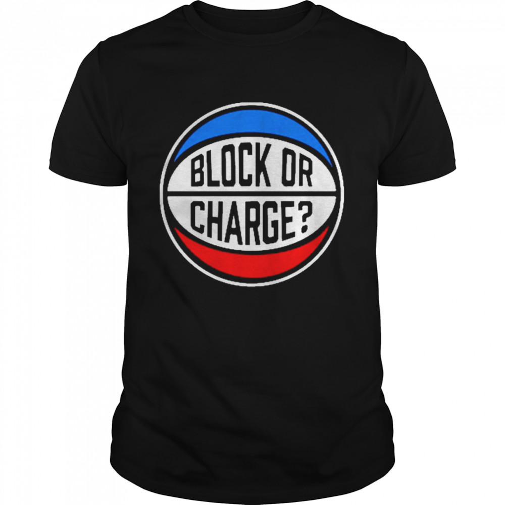 Block Or Charge Shirt